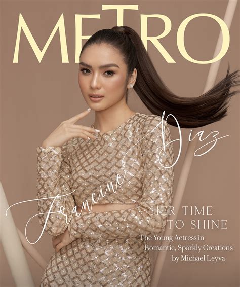 Rising Leading Lady Francine Diaz Makes Her Debut In A Metro Cover