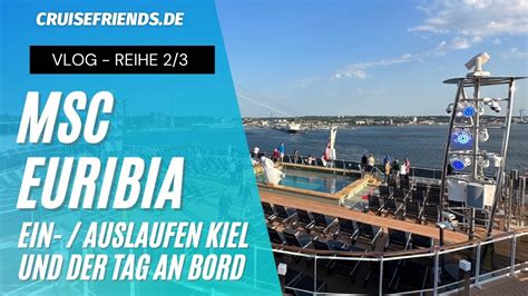 MSC Euribia Vlog 2 Ein und Auslaufen aus Kiel sowie Eindrücke vom