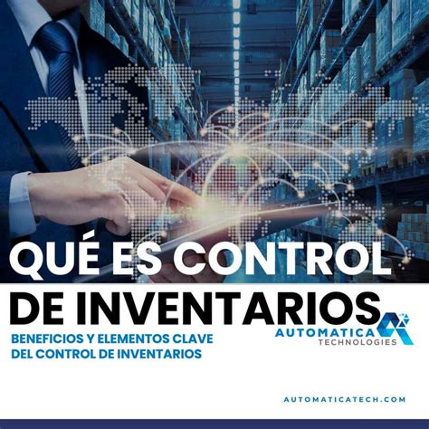 Qué es control de inventarios y cómo puedes optimizarlo AUTOMATICA