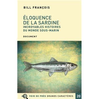 Eloquence De La Sardine Broch Bill Fran Ois Livre Tous Les Livres