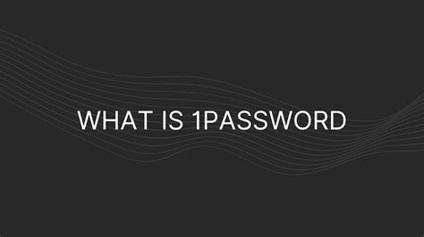 What Is 1password Everything You Need To Know