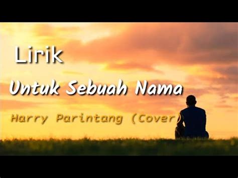 Untuk Sebuah Nama Pance Pondaag Lirik Harry Parintang Cover