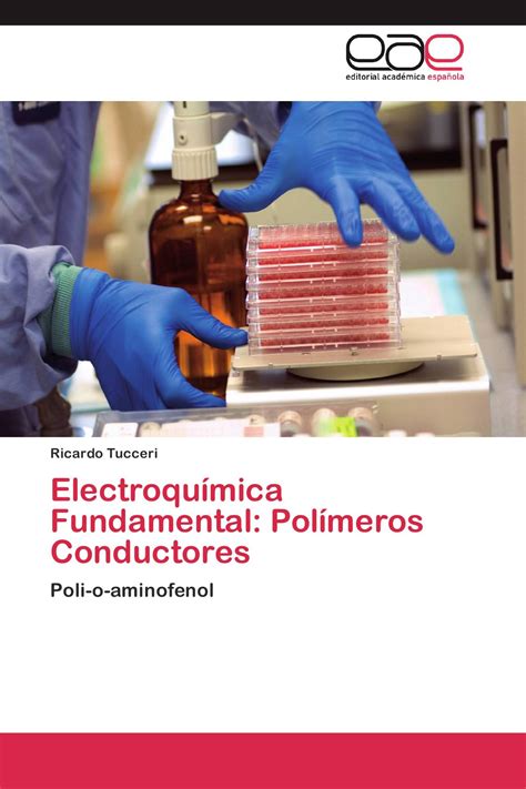 Electroquímica Fundamental Polímeros Conductores 978 3 8484 5615 4