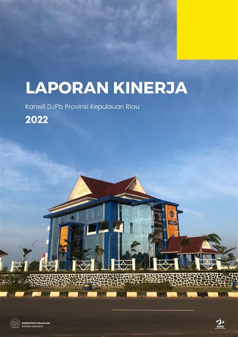 Laporan Kinerja LAKIN Kanwil DJPb Provinsi Kepulauan Riau Tahun 2022