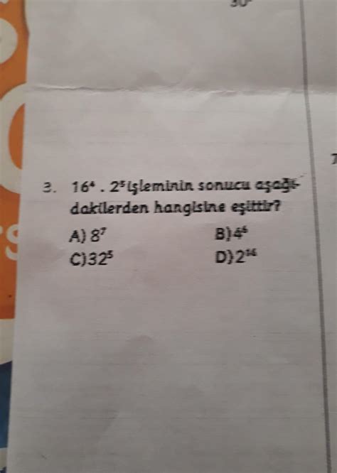 3 16 2 işleminin sonucu aşağı dakilerden hangisine eşittir A 87 C