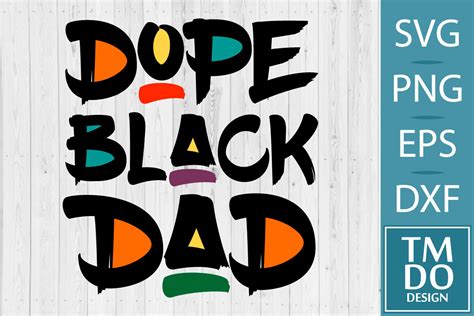 Dope Black Dad Black History Svg Blm Graphic By Tmdodesign · Creative