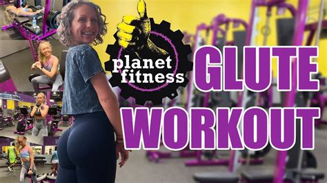 Planet Fitness Glute Workout Full Booty Day Workout To Grow Your