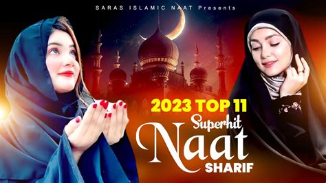 2023 New Naat Sharif Top 11 Superhit Naat Islamic Naat Sharif