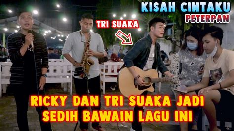 Kisah Cintaku Peterpan Live Cover By Ricky Febriansyah Ft Tri Suaka