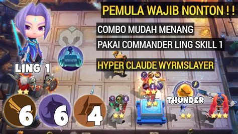 Combo Mudah Menang Pakai Commander Ling Skill Magic Chess Mobile