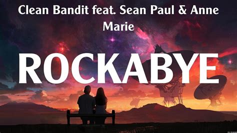 Clean Bandit Feat Sean Paul Anne Marie Rockabye Lyrics Justin Bieber