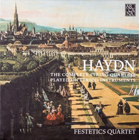 makdelart - classique: Haydn - The Complete String Quartets (Festetics ...