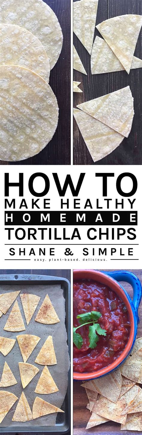 How To Make Healthy Homemade Tortilla Chips Shane Simple