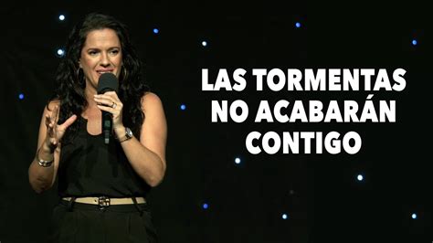 Las Tormentas NO Acabarán Contigo Pastora Ana Olondo YouTube