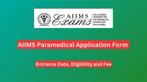 AIIMS Paramedical Application Form 2024 Entrance Date Eligibility And