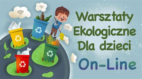 Warsztaty Ekologiczne Dla Dzieci Online Wroc Awski Klub Anima