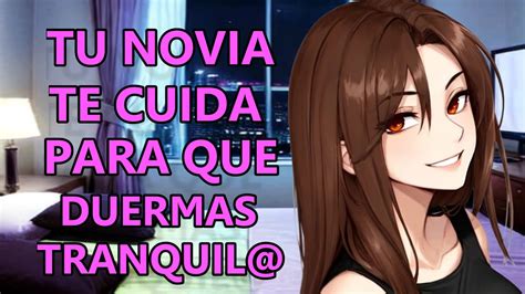 Asmr Roleplay Tu Novia Te Cuida Para Que Duermas Tranquil En Espa Ol