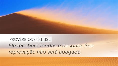 Provérbios 6 33 BSL Desktop Wallpaper Ele receberá feridas e desonra