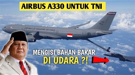 Mau Dibeli Prabowo Inilah Kecanggihan Kehebatan Pesawat Airbus