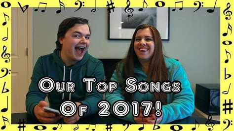 Our Top Songs Of 2017! - YouTube