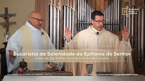 Missa Da Solenidade Da Epifania Do Senhor Ano B Transmiss O Em