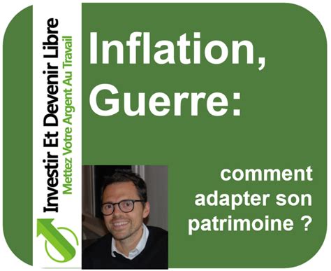 Retour De L Inflation Comment Adapter Son Patrimoine Investir Et