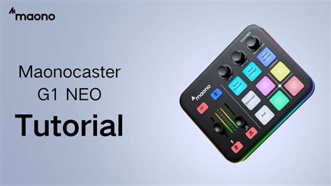 Maono Tutorial Maonocaster G1 NEO Mezclador De Audio Y Tarjeta De