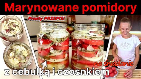 Wy Mienite Marynowane Pomidory Z Cebul I Czosnkiem W Zalewie Zio Owej