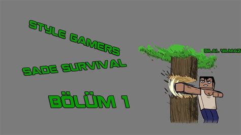 Minecraft Sade Survival Bölüm 1 İlk Adımlar YouTube