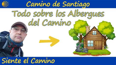 Descubre Los Mejores Albergues En El Camino De Santiago Del Norte La