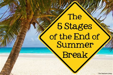 The Teachers Prep The Five Stages Of The End Of Summer Vacation