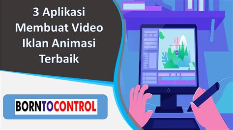 3 Aplikasi Membuat Video Iklan Animasi Terbaik BORNTOCONTROL