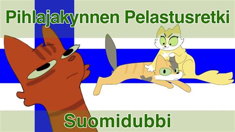 Pihlajakynnen Pelastusretki Finnish Dub Youtube