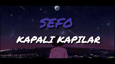 Sefo Kapali Kapilar S Zleri Lyrics Youtube