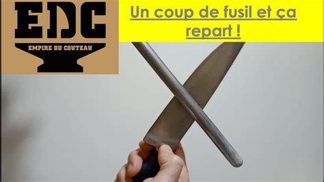 Comment Aiguiser Ou Aff Ter Un Couteau Avec Un Fusil Aiguiser Sans