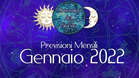 Oroscopo Mensile Gennaio 2022 YouTube