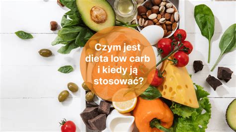 Czym Jest Dieta Low Carb I Kiedy Ją Stosować Blog Świat Supli