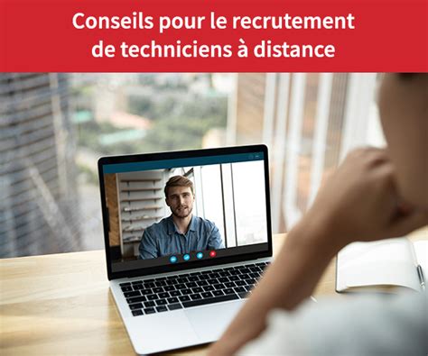 Comment Recruter Int Grer Et Former Des Techniciens Distance Praxedo