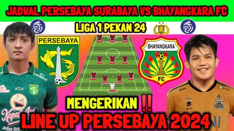 Line Up Mengerikan Persebaya Vs Bhayangkara Fc Jadwal Persebaya Vs