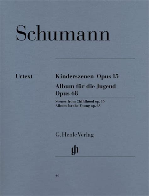 Robert Schumann Scenes D Enfants Op Et Album Pour La Jeunesse Op