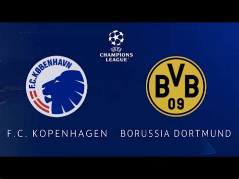 Fifa Fc Kopenhagen Vs Borussia Dortmund Uefa Champions League