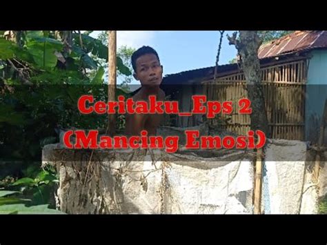 Film Pendek Ngapak Ceritaku Eps Mancing Emosi Youtube