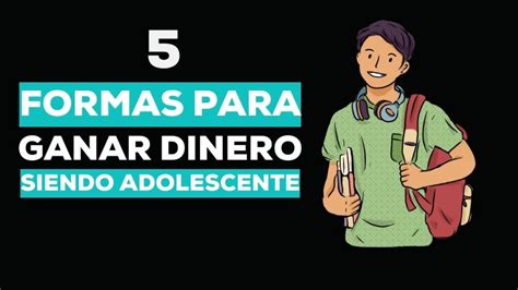 🥇5 Formas De Ganar Dinero Siendo Adolescente Aprendiendo Wp