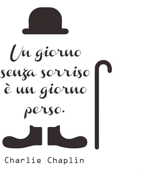 Decalmile Frasi Scritte Adesivi Murali Charlie Chaplin Un Giorno Senza