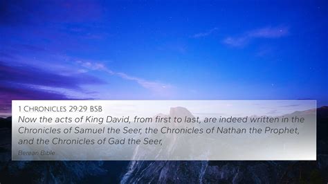 1 Chronicles 29:29 BSB 4K Wallpaper - Now the acts of King David, from
