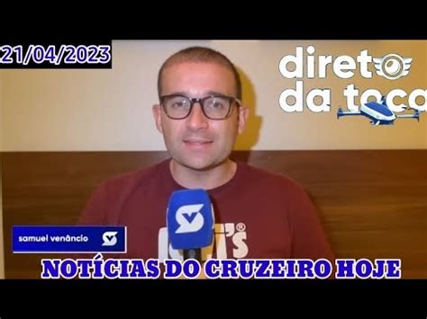 NOTÍCIAS IMPORTANTES DO CRUZEIRO SAMUEL VENÂNCIO DIRETO DA TOCA