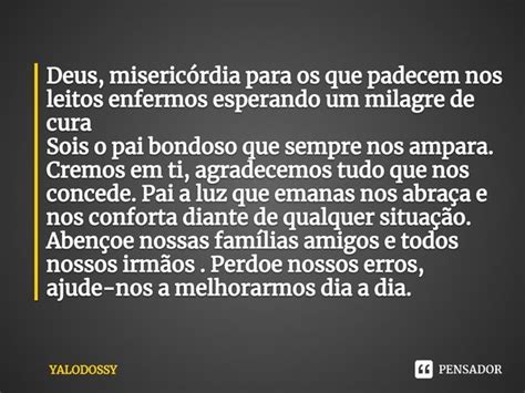 Deus misericórdia para os que YALODOSSY Pensador