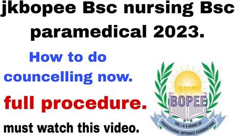 Jkbopee Bsc Nursing Bsc Paramedical 2023 How To Do Councelling Now