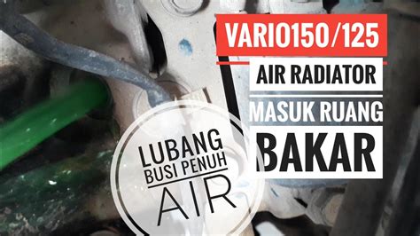 Vario 150 Air Radiator Masuk Ruang Bakar YouTube