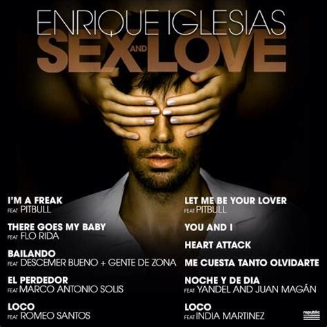 Enrique Iglesias “sex And Love” Album Tracklist Enrique Iglesias Fans